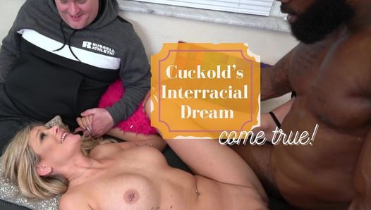 Cuckold’s Interracial Dream Come True