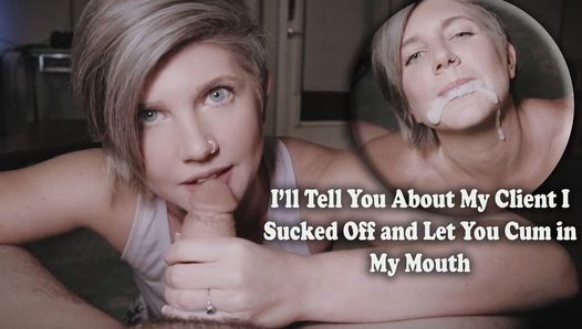 I Kinda Sucked My Client’s Cock – Please Don’t Be Mad